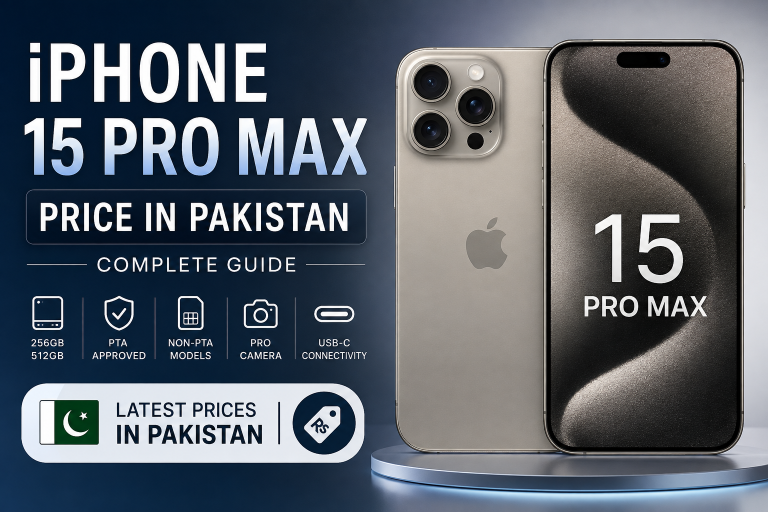 iPhone 15 Pro Max Price in Pakistan – Complete Guide